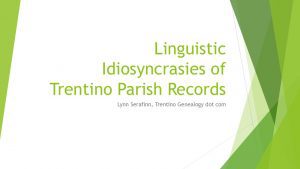 Linguistic Idiosyncrasies of Trentino Parish Records'